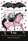 ISADORA MOON - VA AL PARQUE DE ATRACCIONES | HARRIET MUNCASTER
