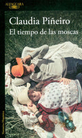 TIEMPO DE LAS MOSCAS,EL | CLAUDIA PIÑEIRO