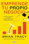 EMPRENDE TU PROPIO NEGOCIO | BRIAN TRACY