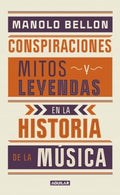 CONSPIRACIONES, MITOS Y LEYENDAS EN LA HISTORIA DE LA MÚSICA | MANOLO BELLON