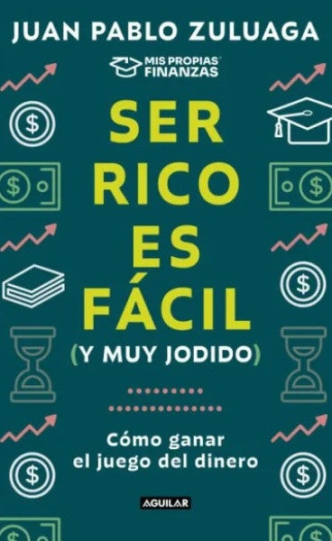 SER RICO ES FÁCIL (Y MUY JODIDO)