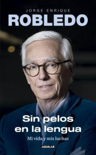 SIN PELOS EN LA LENGUA | ROBLEDO ENRIQUE JORGE