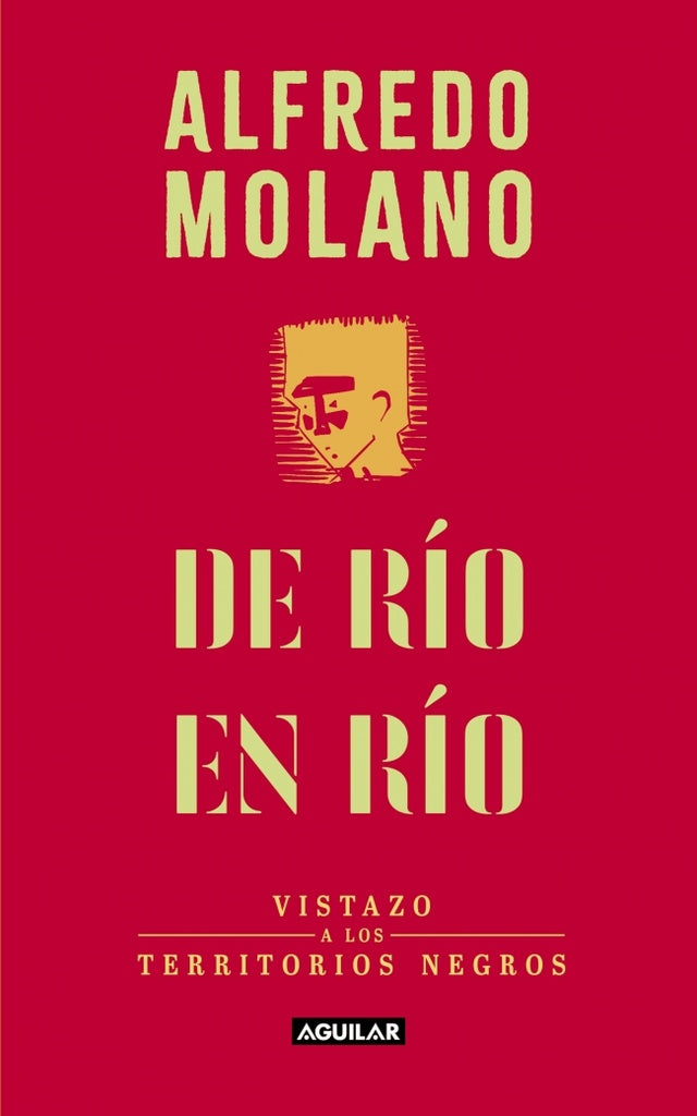 DE RIO EN RIO | MOLANO ALFREDO