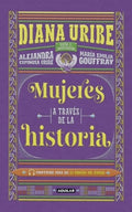 MUJERES A TRAVÉS DE LA HISTORIA | DIANA URIBE