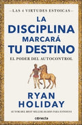 LA DISCIPLINA MARCA TU DESTINO | RYAN HOLIDAY