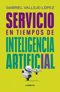 SERVICIO EN TIEMPOS DE INTELIGENCIA ARTIFICIAL | GABRIEL VALLEJO LOPEZ