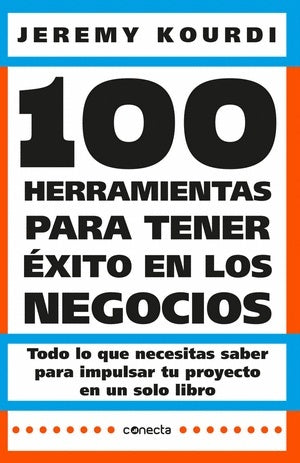 100 HERRAMIENTAS PARA TENER ÉXITO EN LOS NEGOCIOS | JEREMY KOURDI