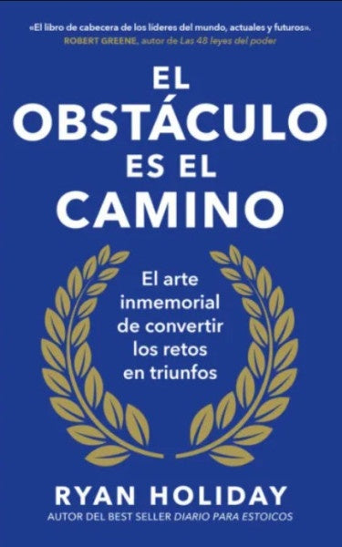 EL OBSTÁCULO ES EL CAMINO | RYAN HOLIDAY