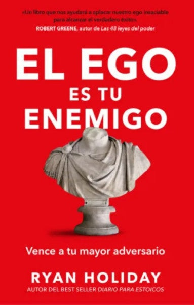 El ego es tu enemigo | Ryan Holiday