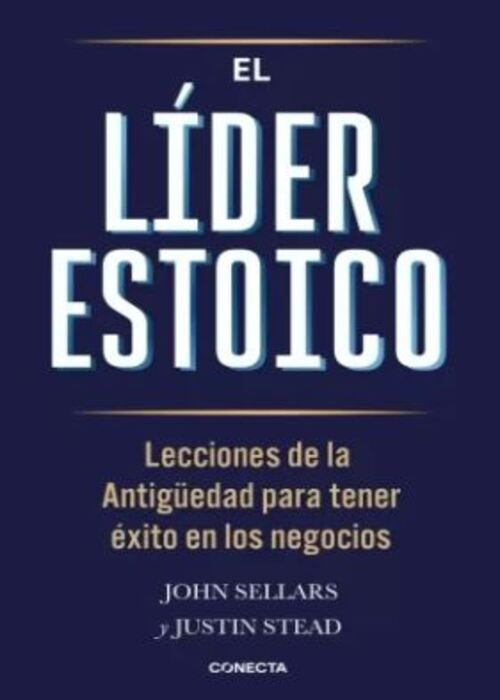 EL LÍDER ESTOICO | JUSTIN SELLARS JOHN; STEAD