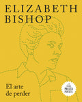 P.P. EL ARTE DE PERDER | ELISABETH BISHOP