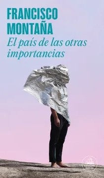 PAIS DE LAS OTRAS IMPORTANCIAS, EL | MONTAÑA FRANCISCO