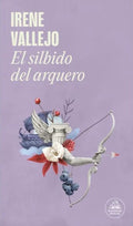EL SILBIDO DEL ARQUERO | VALLEJO IRENE