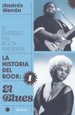 LA HISTORIA DEL ROCK: EL BLUES | ANDRÉS DURÁN