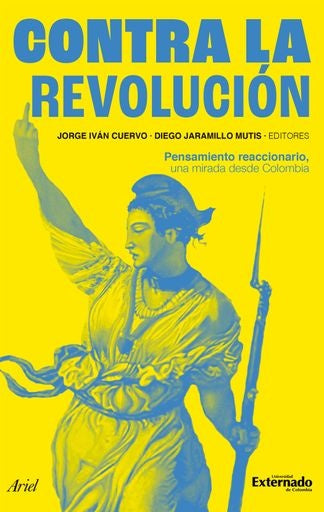 CONTRA LA REVOLUCIÓN | JORGE IVAN CUERVO