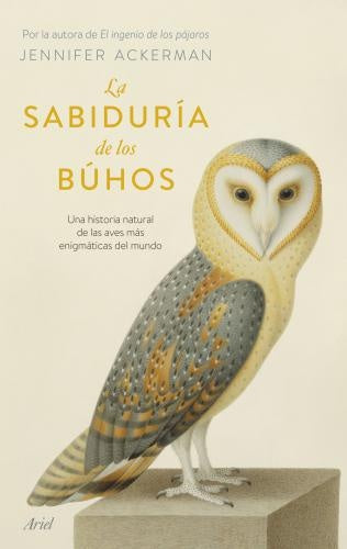 LA SABIDURÍA DE LOS BÚHOS | JENNIFER ACKERMAN