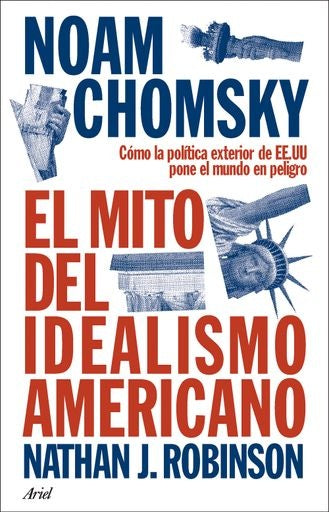 EL MITO DEL IDEALISMO AMERICANO | CHOMSKY NOAM