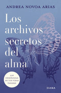LOS ARCHIVOS SECRETOS DEL ALMA | ANDREA NOVOA ARIAS