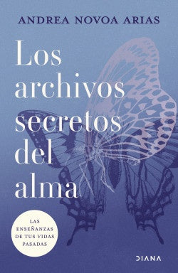 LOS ARCHIVOS SECRETOS DEL ALMA | ANDREA NOVOA ARIAS