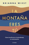 LA MONTAÑA ERES TÚ | BRIANNA WIEST