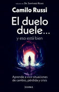 EL DUELO DUELE Y ESO ESTÁ BIEN | CAMILO RUSSI