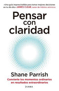 PENSAR CON CLARIDAD | PARRISH SHANE