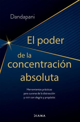 EL PODER DE LA CONCENTRACIÓN ABSOLUTA | DANDAPANI