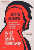 LA ERA DE LOS LIDERES AUTORITARIOS | RACHMAN GIDEON