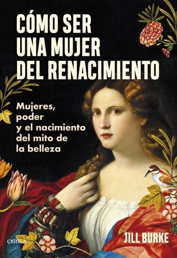 CÓMO SER UNA MUJER DEL RENACIMIENTO | JILL BURKE
