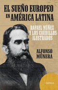 El sueño europeo en América Latina | ALFONSO MUNERA