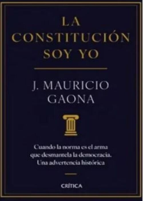 La constitución soy yo | J. Mauricio Gaona