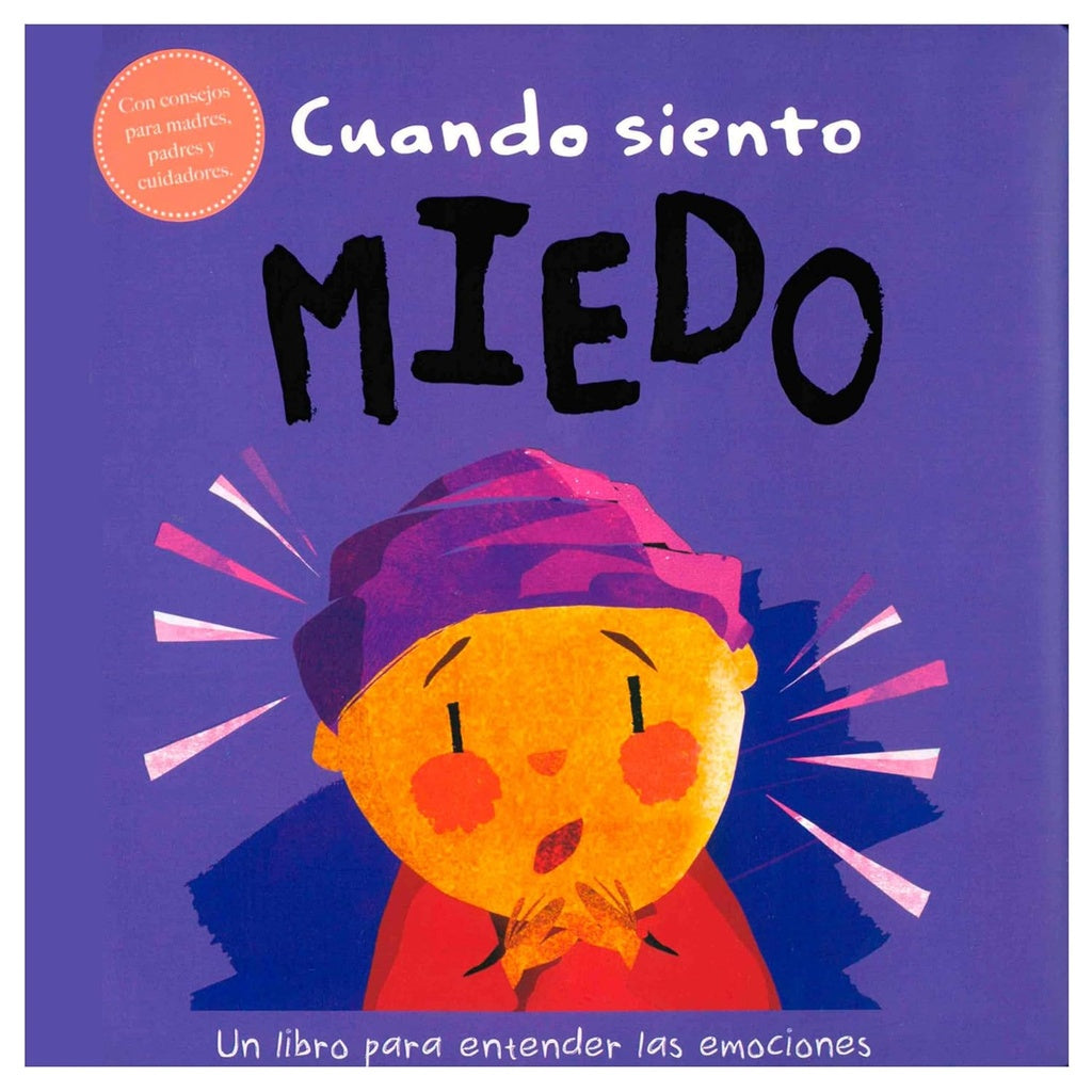 CUANDO SIENTO MIEDO. UN LIBRO SOBRE EMOCIONES