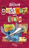 DISNEY STITCH. DESTROZA ESTE LIBRO | DISNEY
