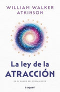 LA LEY DE LA ATRACCIÓN | WILLIAM WALKER ATKINSON