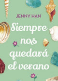 SIEMPRE NOS QUEDARÁ EL VERANO | JENNY HAN