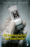 EL FARMACÉUTICO DE AUSCHWITZ | PATRICIA POSNER