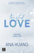 TWISTED 1. TWISTED LOVE | ANA HUANG