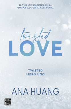 TWISTED 1. TWISTED LOVE | ANA HUANG