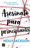 ASESINATO PARA PRINCIPIANTES | JACKSON HOLLY