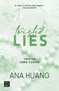 TWISTED 4. TWISTED LIES | ANA HUANG