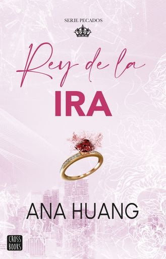 PECADOS 1.REY DE LA IRA | ANA HUANG