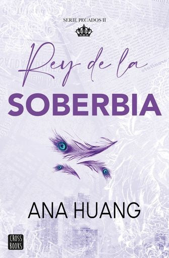 PECADOS 2. REY DE LA SOBERBIA | ANA HUANG