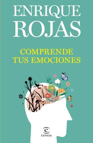 Comprende tus emociones | Enrique Rojas