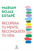 RECUPERA TU MENTE, RECONQUISTA TU VIDA | MARIÁN ROJAS