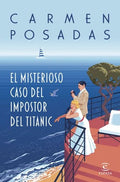 EL MISTERIOSO CASO DEL IMPOSTOR DEL TITANIC | POSADAS CARMEN