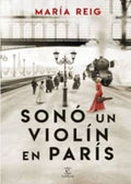 SONÓ UN VIOLÍN EN PARÍS | MARÍA REIG