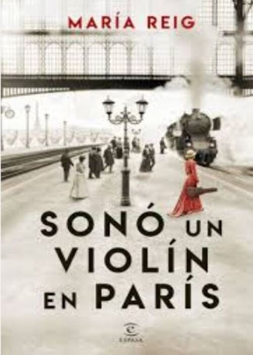 SONÓ UN VIOLÍN EN PARÍS | MARÍA REIG
