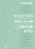 INSTRUCCIONES DE UNA AMIGA PARA VIVIR CON EL CORAZÓN ROTO | LAURA MARÉ