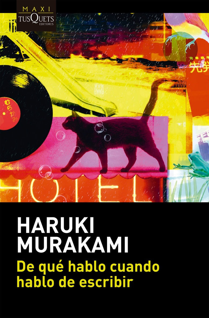 DE QUÉ HABLO CUANDO HABLO DE ESCRIBIR | HARUKI MURAKAMI