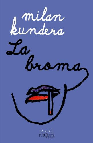 LA BROMA | MILAN KUNDERA